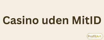 Udenlandske Casinoer Uden MitID En Omfattende Guide 1176202300